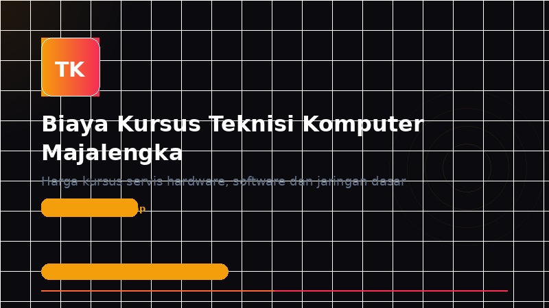 Biaya Kursus Teknisi Komputer di Majalengka: Servis Hardware & Software